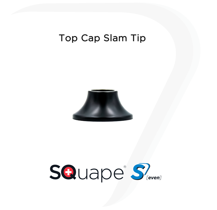 Top Cap Slam Tip SQuape S[even]